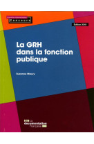 La grh dans la fonction publique (edition 2017/2018)