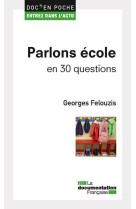 Parlons ecole en 30 questions (2e edition)