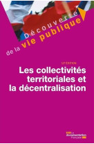 Les collectivites territoriales et la decentralisation - 12e edition