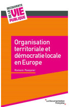 Organisation territoriale et democratie locale en europe