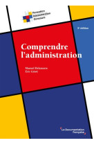 Comprendre l'administration (3e edition)