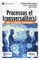 Processus et transversalite(s) : vers un nouveau management