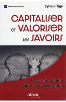 Capitaliser et valoriser les savoirs : les vraies pepites internes a l'entreprise