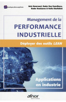 Management de la performance industrielle - deployer des outils lean - applications en industrie