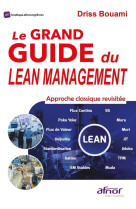 Le grand guide du lean management : approche classique revisitee