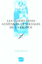 Les institutions sanitaires et sociales de la france (6ed) qsj 2319