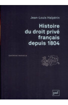 Histoire du droit prive francais depuis 1804 (2e edition)