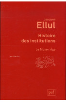 Histoire des institutions. le moyen age