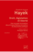 Droit, legislation et liberte - une nouvelle formulation des principes liberaux de justice et d'econ