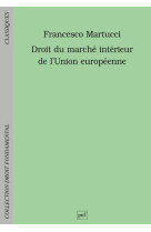 Droit du marche interieur de l'union europeenne