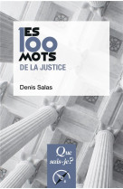 Les 100 mots de la justice (2e edition)