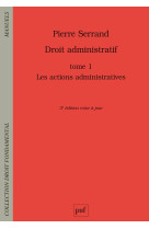 Droit administratif t.1  -  les actions administratives (3e edition)