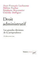 Droit administratif. les grandes decisions de la jurisprudence