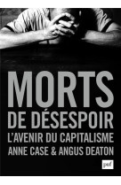 Morts de desespoir  -  l'avenir du capitalisme