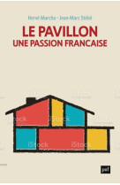 Le pavillon, une passion francaise