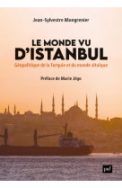 Le monde vu d'istanbul : geopolitique de la turquie et du monde altaique