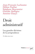 Droit administratif : les grandes decisions de la jurisprudence (19e edition)