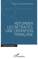 Reformer les retraites, une crispation francaise