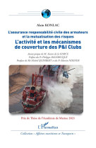 L'activite et les mecanismes de couverture des peti clubs : l'assurance responsabilite civile des armateurs et la mutualisation des risques