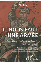 Il nous faut une armee tome 1 : comment la revolution s'est armee (1918)