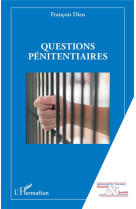 Questions penitentiaires