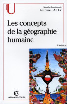 Les concepts de la geographie humaine - 5e ed. (5e edition)