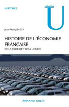 Histoire de l'economie francaise  -  de la crise de 1929 a l'euro