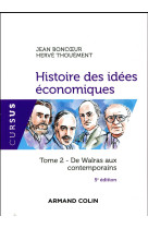 Eco-licence - histoire des idees economiques - 5e ed. - tome 2 : de walras aux contemporains