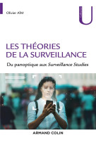 Les theories de la surveillance  -  du panoptique aux surveillance studies