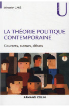 La theorie politique contemporaine : courants, auteurs, debats