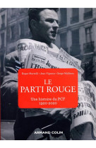 Le parti rouge  -  une histoire du pcf, 1920-2020