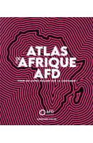 Atlas de l'afrique afd  -  pour un autre regard sur le continent