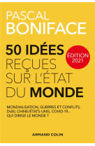 50 idees recues sur l'etat du monde (edition 2021)