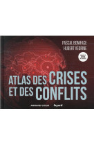 Atlas - t01 - atlas des crises et des conflits - 5e ed.