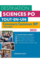 Destination sciences po : concours commun  -  iep + grenoble  -  tout-en-un (edition 2022)