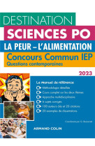 Destination sciences po questions contemporaines 2023 - concours commun iep - la peur. l'alimentatio