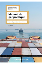 Manuel de geopolitique : enjeux de pouvoir sur des territoires (4e edition)