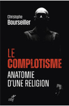 Le complotisme, anatomie d'une religion