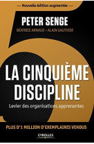 La cinquieme discipline - levier des organisations apprenantes.