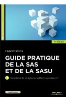 Guide pratique de la sas et de la sasu - complements en ligne sur editions-eyrolles.com.