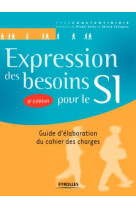 Expression des besoins pour le si - guide d'elaboration du cachier des charges