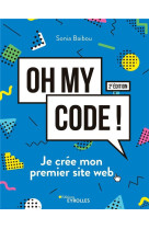 Oh my code ! je cree mon premier site web (2e edition)