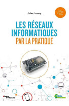 Les reseaux informatiques par la pratique - colleges et lycees