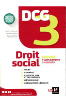 Dcg 3 - droit social - manuel et applications - millesime 2020-2021 (edition 2020/2021)