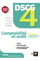 Dscg 4  -  comptabilite et audit  -  manuel + applications + corriges (edition 2020/2021)