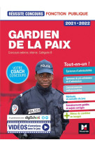 Reussite concours : gardien de la paix  -  concours externe, interne, categorie b  -  tout-en-un ! (edition 2021/2022)