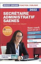 Reussite concours : secretaire administratif, saenes  -  concours externe, interne, 3e voie, categorie b  -  tout-en-un (edition 2022)