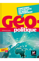 Geopolitique - comprendre les fractures du monde contemporain