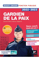 Reussite concours : gardien de la paix  -  concours externe, interne, categorie b  -  tout-en-un (edition 2022/2023)