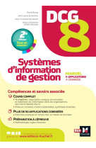 Dcg 8 : systemes d'information de gestion  -  manuel, applications et corriges (2e edition)